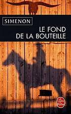 Le Fond de La Bouteille by Georges Simenon