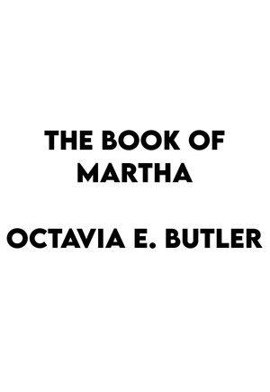 The Book of Martha by Octavia E. Butler