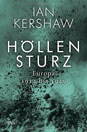 Höllensturz by Ian Kershaw
