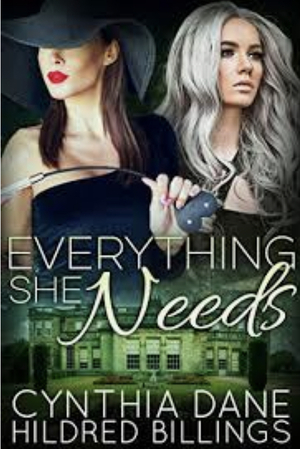 Everything She Needs by Hildred Billings, Cynthia Dane