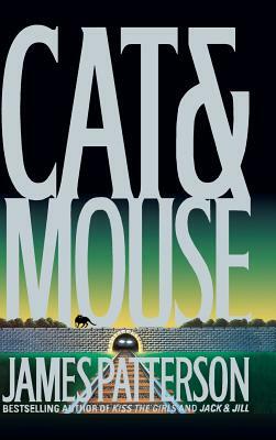 Cat & Mouse by James Patterson