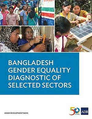 Bangladesh Gender Equality Diagnostic of Selected Sectors by Asian Development Bank