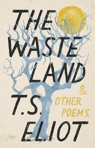 The Waste Land and Other Poems by T.S. Eliot