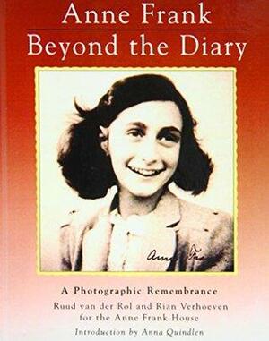 Anne Frank: Beyond the Diary : a Photographic Remembrance by Ruud van der Rol, Rian Verhoeven