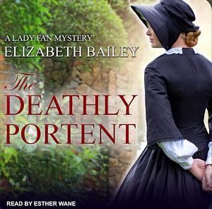 The Deathly Portent by Elizabeth Bailey