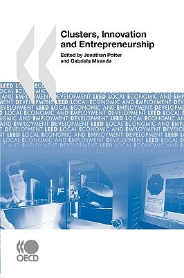 Clusters, Innovation and Entrepreneurship by Oecd Publishing