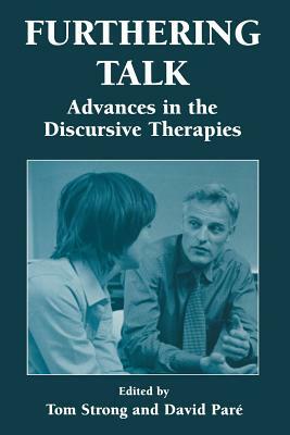 Furthering Talk: Advances in the Discursive Therapies by 