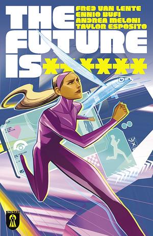 The Future is ****** Issue 2 by Fred Van Lente