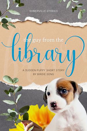 The Guy from the Library by Birdie Song