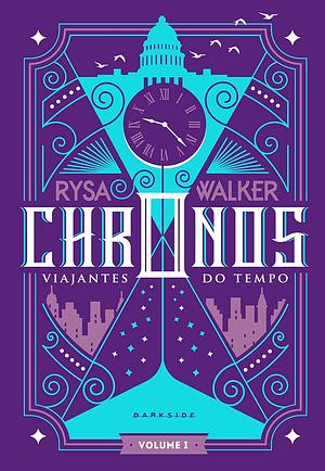 Chronos: Viajantes do Tempo by Rysa Walker