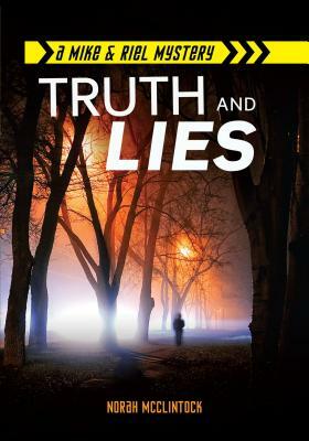 Truth and Lies by Norah McClintock