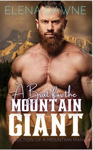 A Brat for the Mountain Giant by Elena Dawne