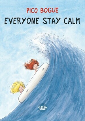 Everyone Stay Calm by Dominique Roques, Alexis Dormal