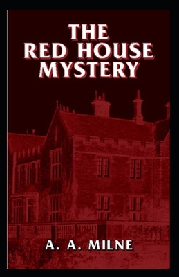 The Red House Mystery-Classic Edition(Annotated) by A.A. Milne