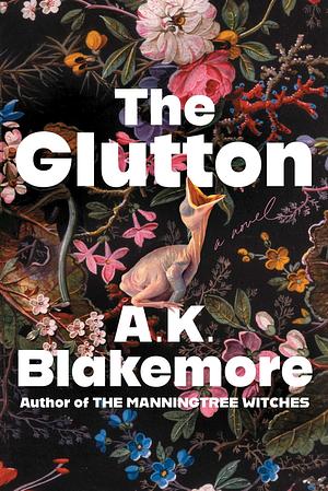 The Glutton by A.K. Blakemore