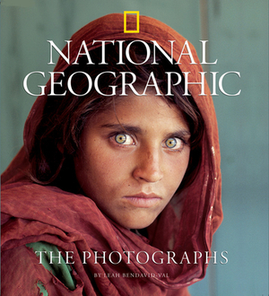 National Geographic: The Photographs by Leah Bendavid-Val
