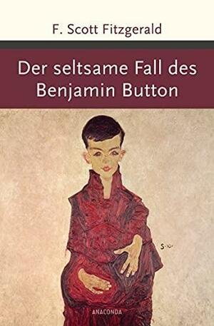 Der seltsame Fall des Benjamin Button by F. Scott Fitzgerald