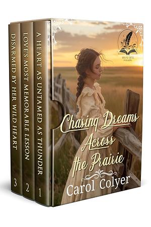 Chasing Dreams Across the Prairie Collection by Carol Colyer