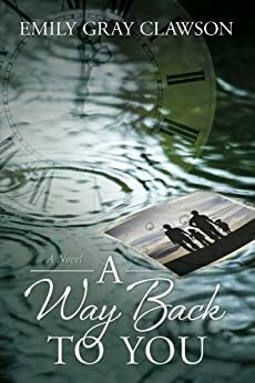A Way Back to You by Emily Gray Clawson