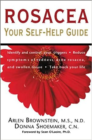 Rosacea: Your Self-Help Guide by Arlen Brownstein