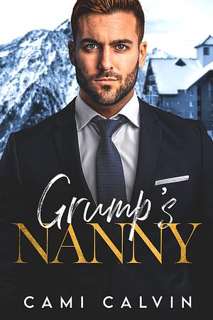 Grump's Nanny by Cami Calvin, Cami Calvin