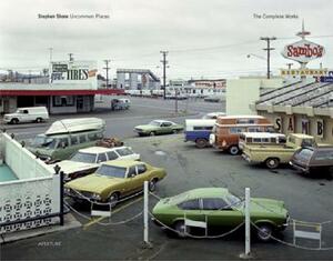 Stephen Shore: Uncommon Places: The Complete Works by Stephen Shore