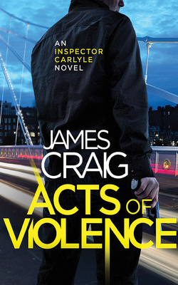 Acts of Violence by James Craig