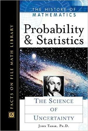 Probability and Statistics by John Tabak