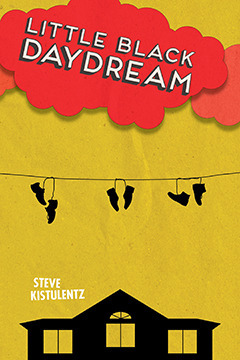 Little Black Daydream by Steve Kistulentz