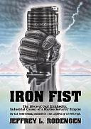 Iron Fist: The Lives of Carl Kiekhaefer by Jeffrey L. Rodengen