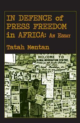 In Defence of Press Freedom in Africa: An Essay by Tatah Mentan