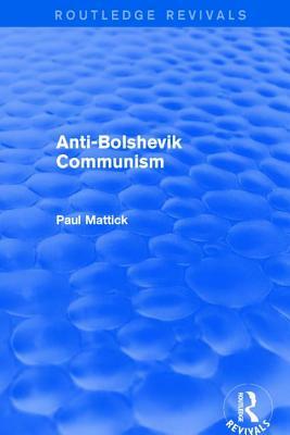 Anti-Bolshevik Communism by Paul Mattick Jr