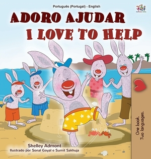 I Love to Help (Portuguese English Bilingual Children's Book - Portugal): European Portuguese by Kidkiddos Books, Shelley Admont