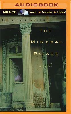 The Mineral Palace by Heidi Julavits