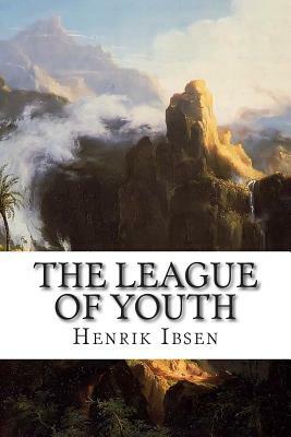 The League of Youth by Henrik Ibsen