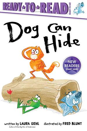 Dog Can Hide by Fred Blunt, Laura Gehl