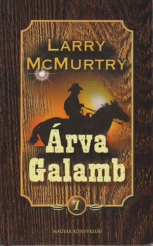 Árva ​Galamb I-II. by Larry McMurtry