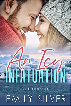 An Icy Infatuation by Emily Silver