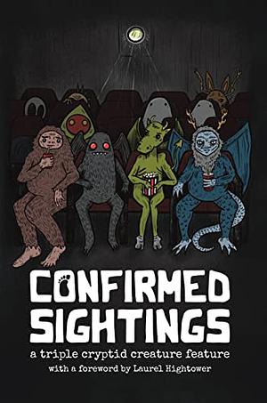 Confirmed Sightings: A Triple Cryptid Creature Feature by Bridget D. Brave, P.L. McMillan, Ryan Marie Ketterer