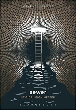 Sewer by Jessica Leigh Hester