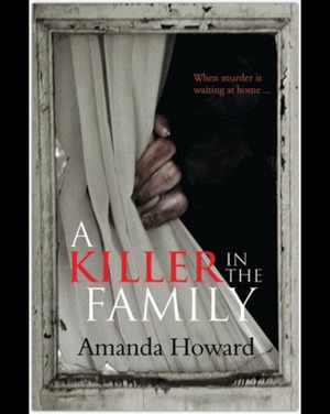 A Killer In the Family by Amanda Howard