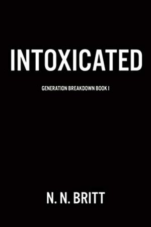 Intoxicated by N.N. Britt