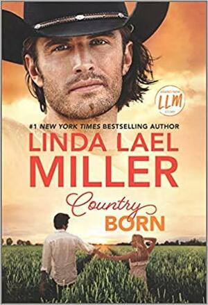 Country Born by Linda Lael Miller