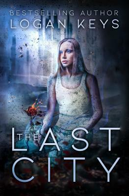 The Last City by Logan Keys