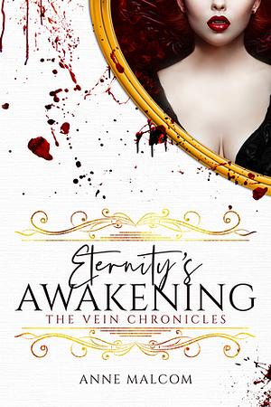 Eternity's Awakening by Anne Malcom