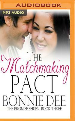 The Matchmaking Pact by Bonnie Dee