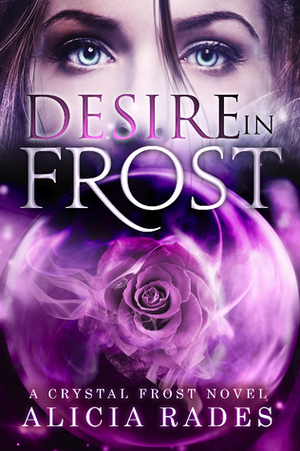 Desire in Frost by Alicia Rades