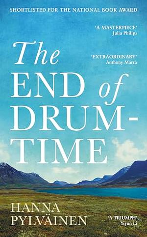 The End of Drum-Time by Hanna Pylväinen