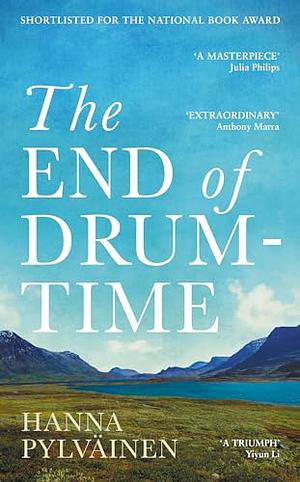 The End of Drum-Time by Hanna Pylväinen