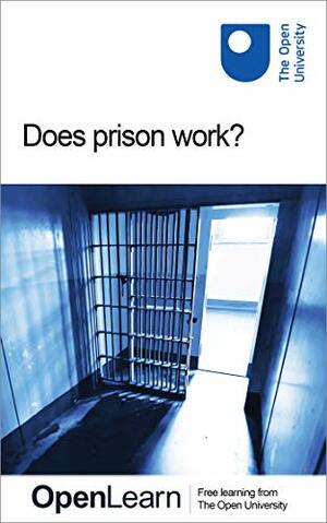 Does prison work? by The Open University